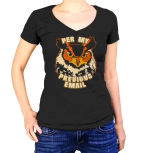 Women's Per My Previous Email Owl Vneck T-Shirt
