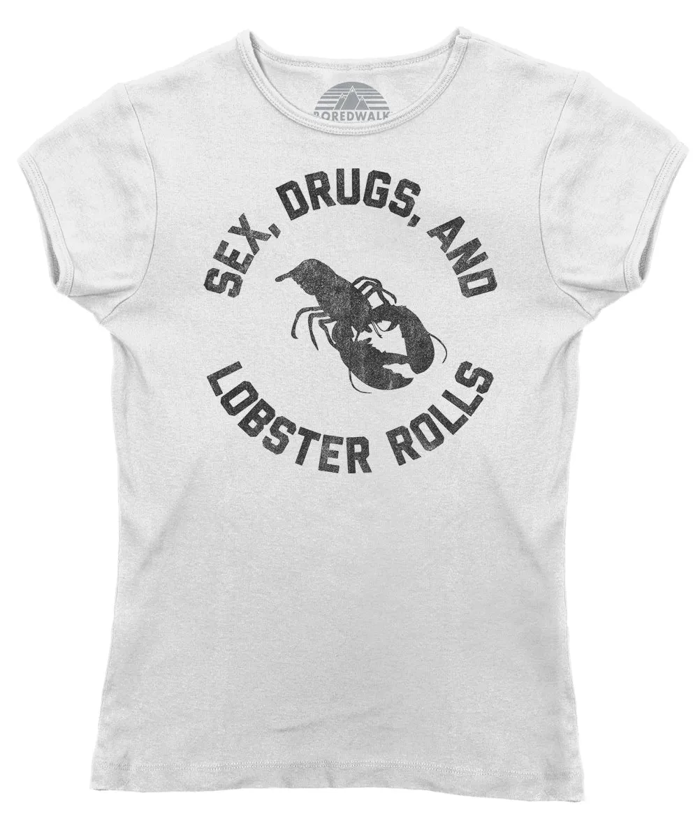 Women's Sex Drugs and Lobster Rolls T-Shirt