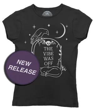 Women's The Vibe Was Off T-Shirt