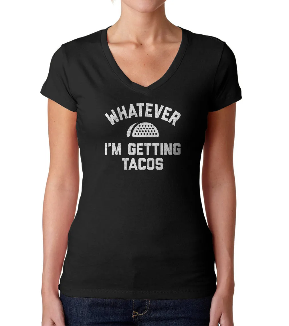 Women's Whatever I'm Getting Tacos Vneck T-Shirt